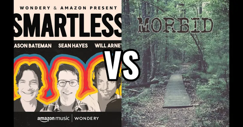 Morbid vs. SmartLess