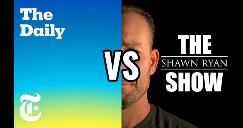 The Daily vs. The Shawn Ryan Show
