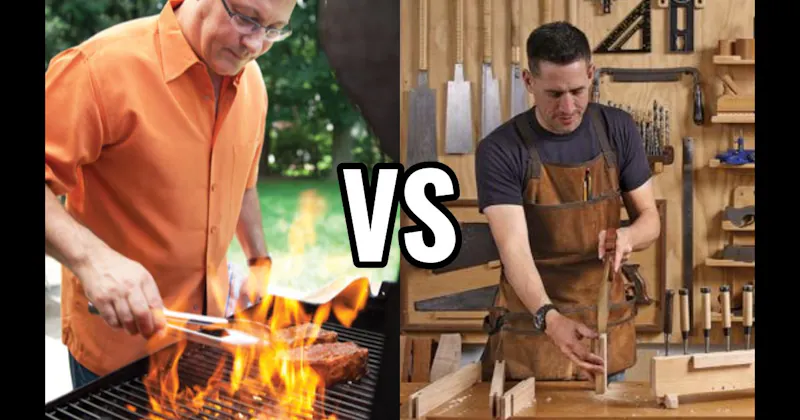 Grilling vs. Woodworking