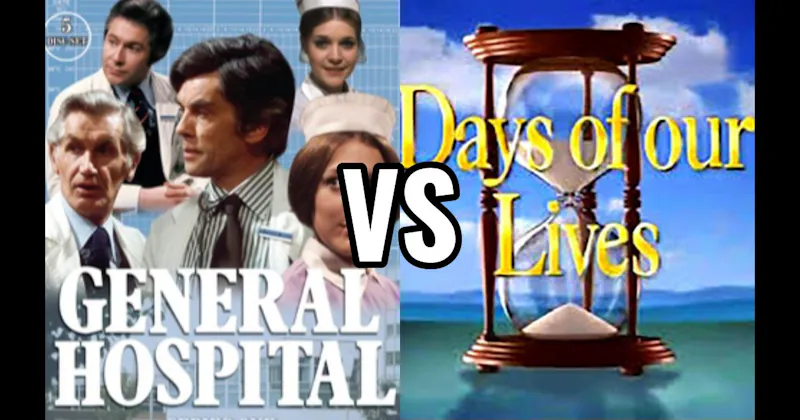 Days of Our Lives vs. General Hospital