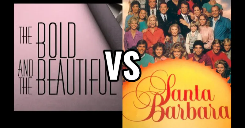 Santa Barbara vs. The Bold and the Beautiful
