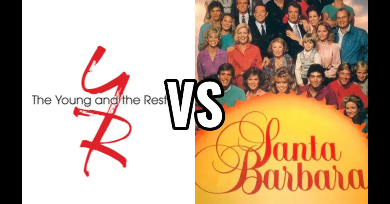 Santa Barbara vs. The Young and the Restless