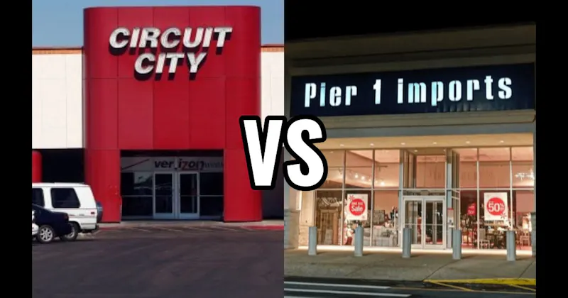 Circuit City vs. Pier 1 Imports
