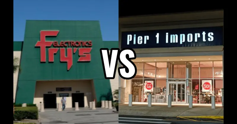 Fry’s Electronics vs. Pier 1 Imports