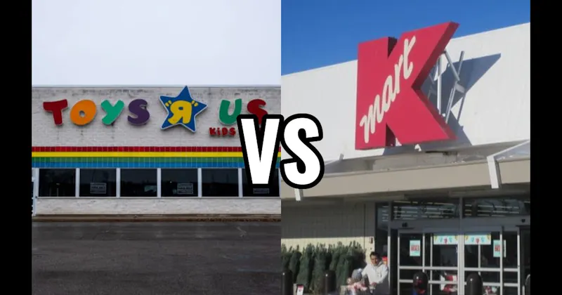 Kmart vs. Toys “R” Us