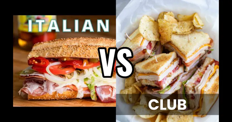 Club Sandwich vs. Italian Sub