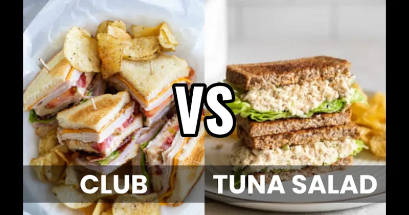 Club Sandwich vs. Tuna Salad Sandwich