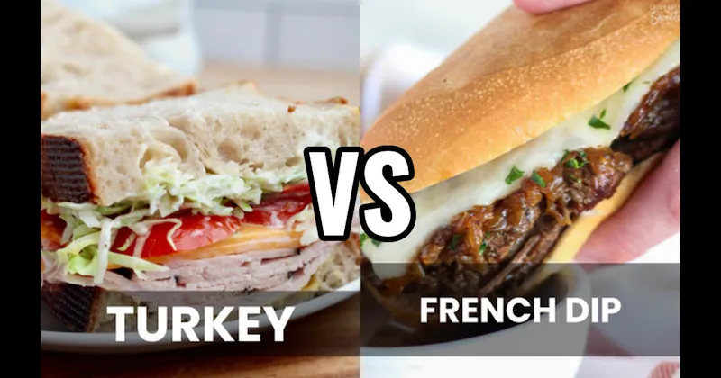 French Dip vs. Turkey Sandwich