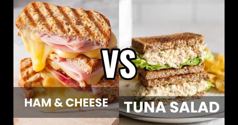Ham & Cheese vs. Tuna Salad Sandwich