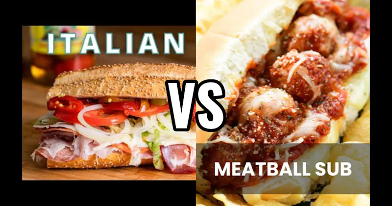 Italian Sub vs. Meatball Sub