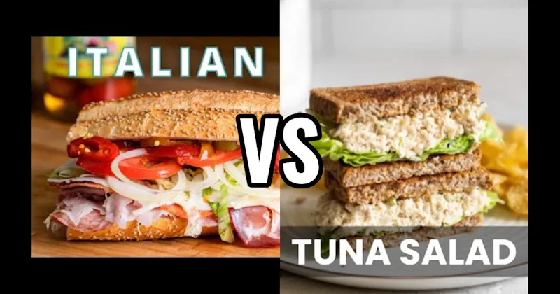 Italian Sub vs. Tuna Salad Sandwich