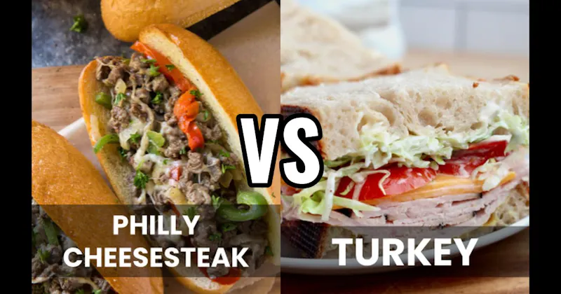Philly Cheesesteak vs. Turkey Sandwich