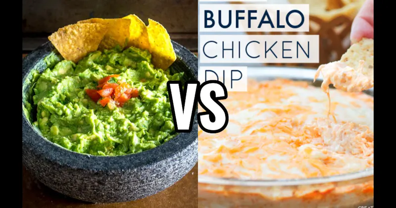 Buffalo Chicken Dip vs. Guacamole