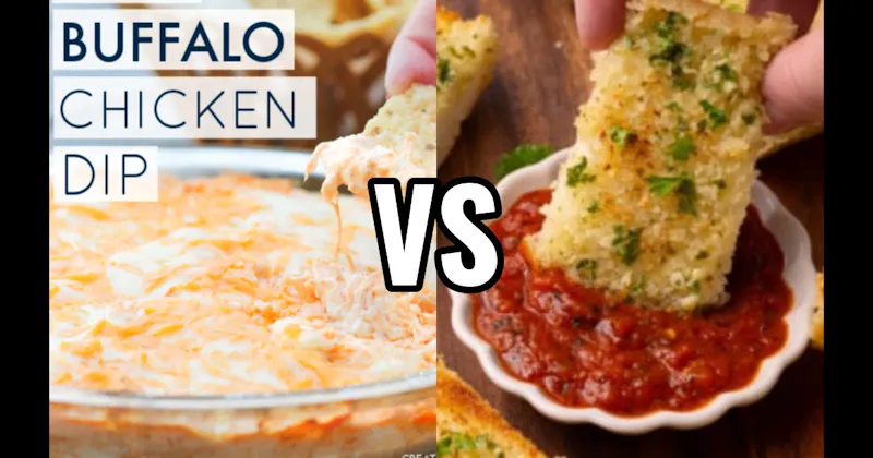 Buffalo Chicken Dip vs. Marinara