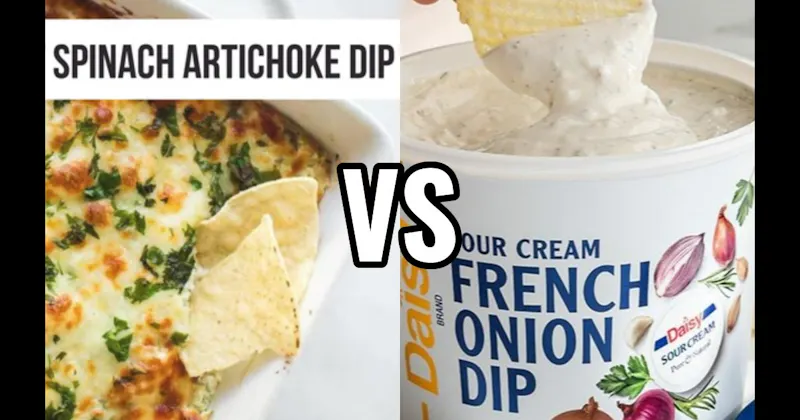 French Onion Dip vs. Spinach Artichoke Dip