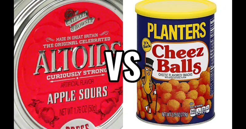Altoids Sours vs. Planters Cheez Balls