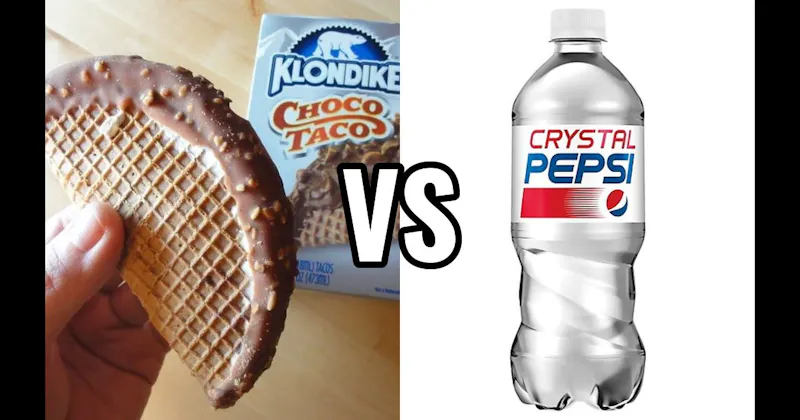 Choco Taco vs. Crystal Pepsi