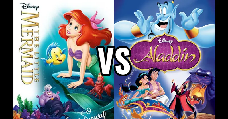 Aladdin vs. The Little Mermaid