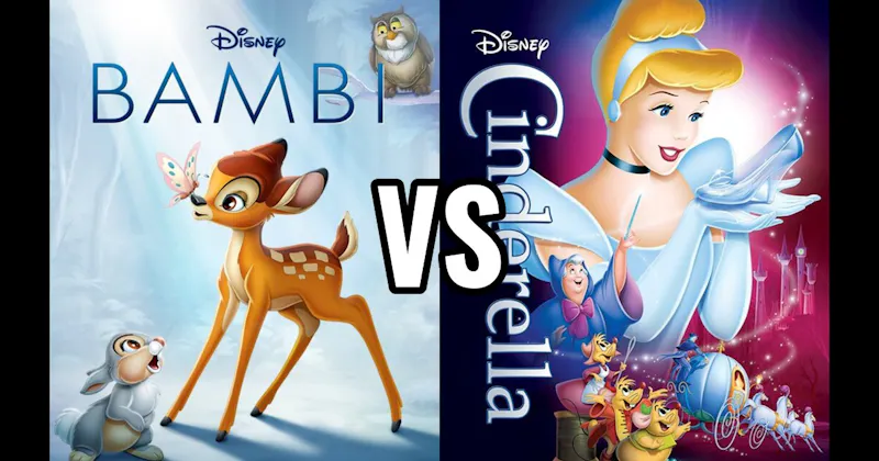 Bambi vs. Cinderella
