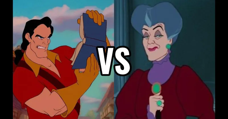 Gaston (Beauty and the Beast) vs. Lady Tremaine (Cinderella)