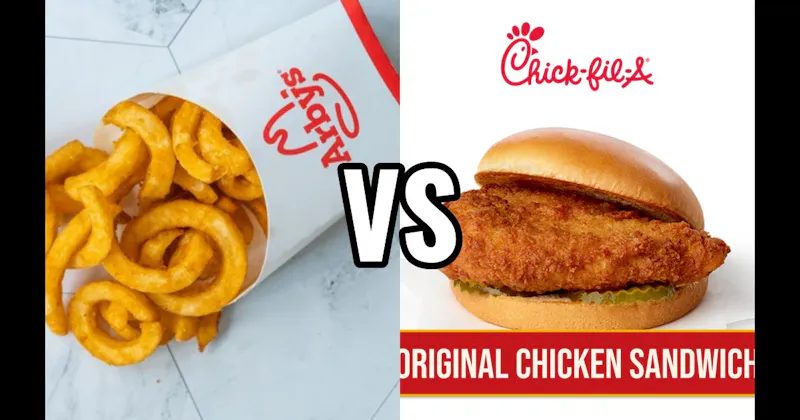 Arby's Curly Fries vs. Chick-fil-A Original Chicken Sandwich
