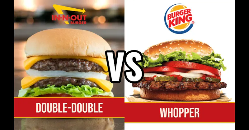 Burger King Whopper vs. In-N-Out Double-Double