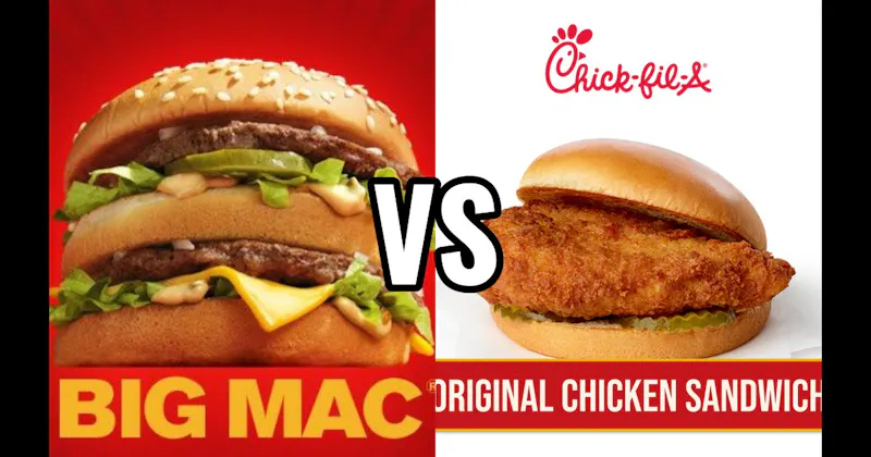 Chick-fil-A Original Chicken Sandwich vs. McDonald’s Big Mac