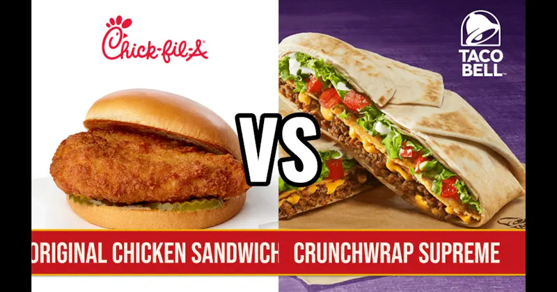 Chick-fil-A Original Chicken Sandwich vs. Taco Bell Crunchwrap Supreme