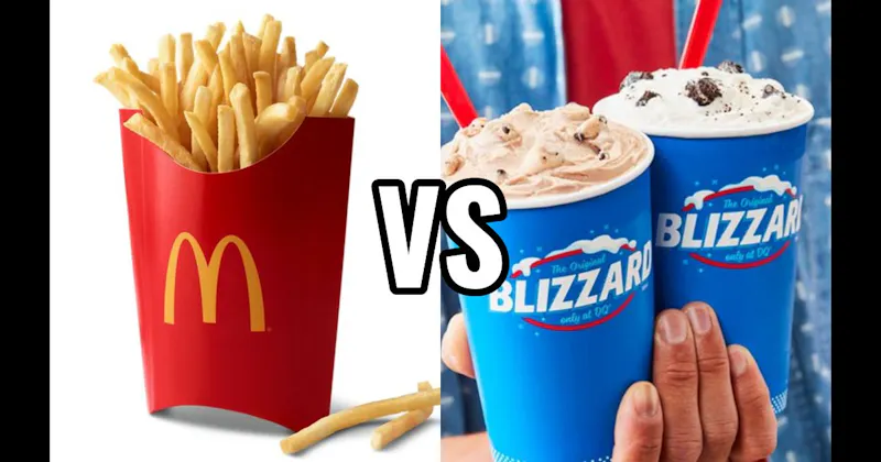 Dairy Queen Blizzard  vs. McDonald's Fries