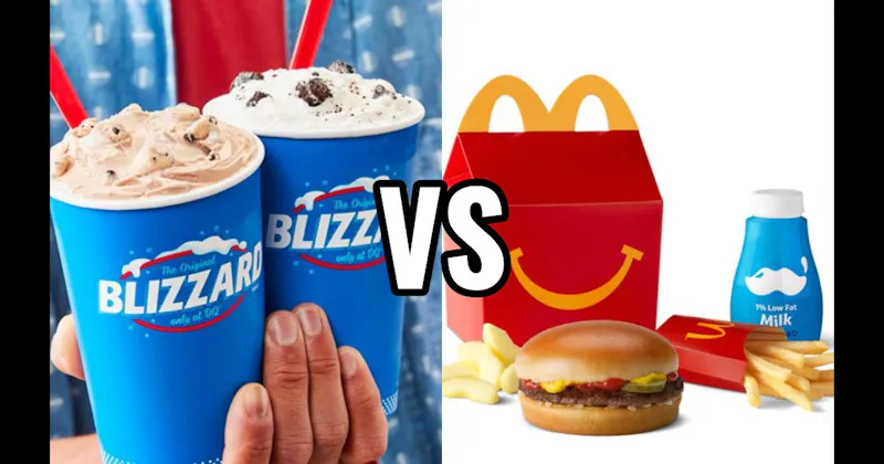 Dairy Queen Blizzard  vs. McDonald’s Happy Meal