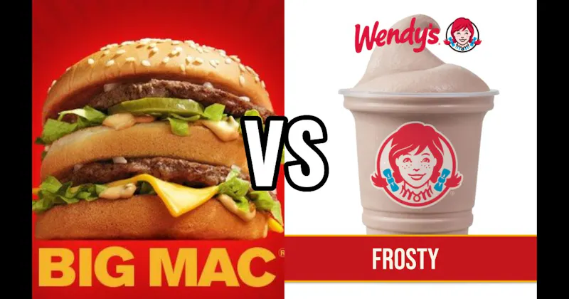 McDonald’s Big Mac vs. Wendy’s Frosty