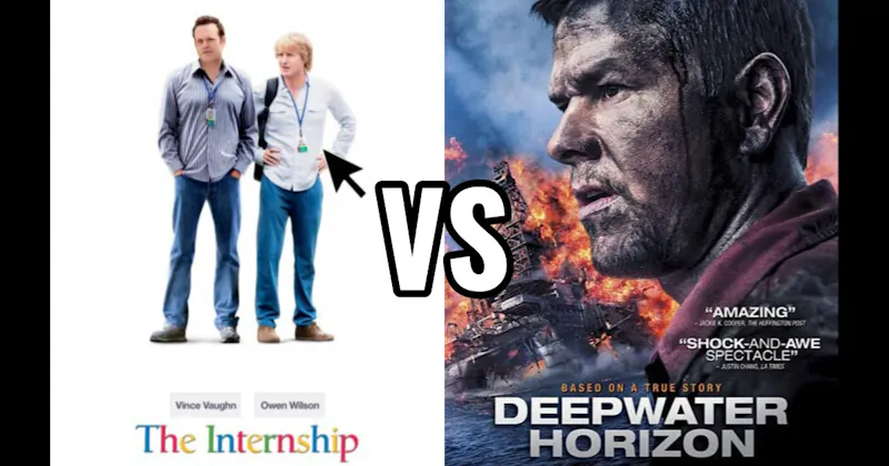 Deepwater Horizon vs. The Internship