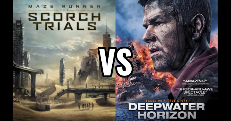 Deepwater Horizon vs. The Scorch Trials