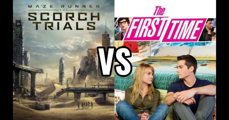 The First Time vs. The Scorch Trials