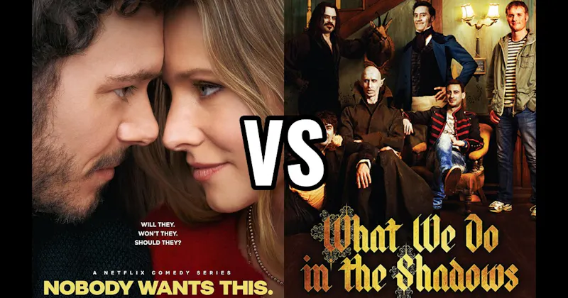 Nobody Wants This vs. What We Do in the Shadows