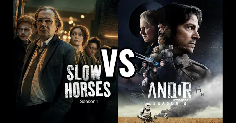 Andor vs. Slow Horses
