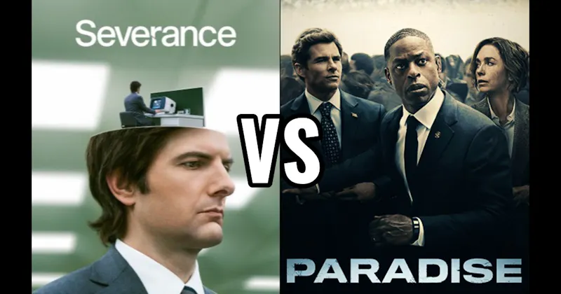 Paradise vs. Severance (Apple TV)