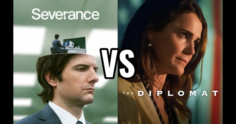 Severance (Apple TV) vs. The Diplomat