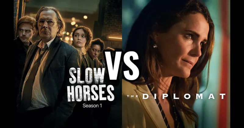 Slow Horses vs. The Diplomat