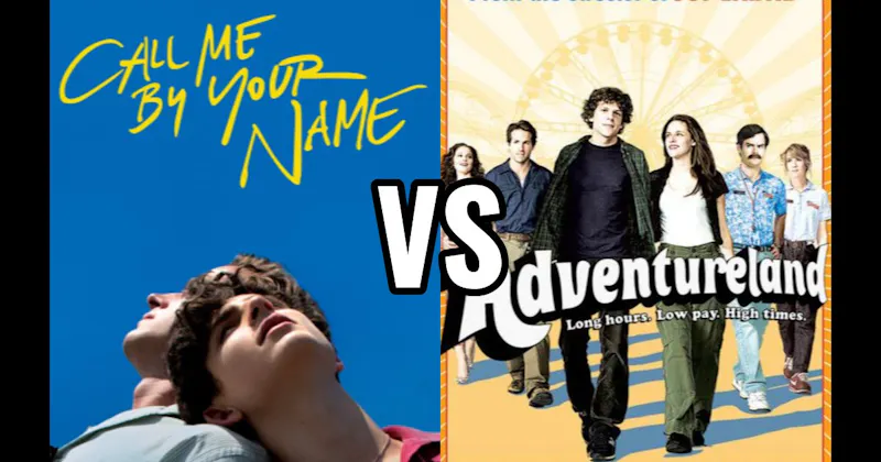 Adventureland (2009) vs. Call Me by Your Name (2017)