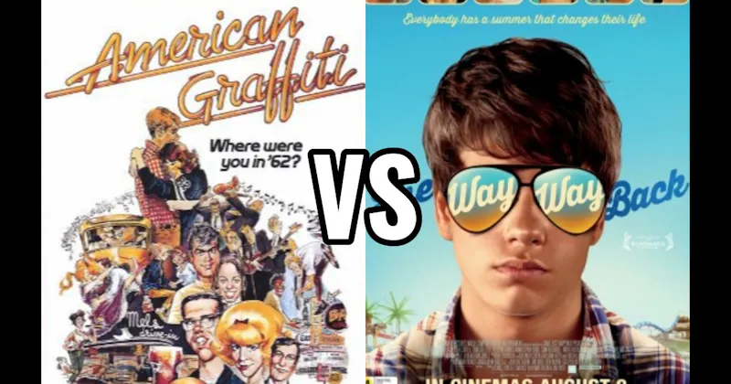 American Graffiti (1973) vs. The Way Way Back (2013)
