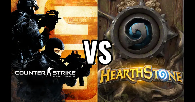 Counter-Strike: Global Offensive vs. Hearthstone