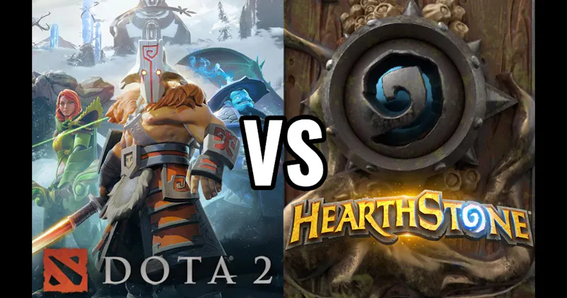DotA 2 vs. Hearthstone