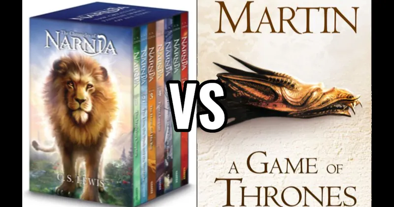 Game of Thrones (A Song of Ice and Fire) vs. The Chronicles of Narnia