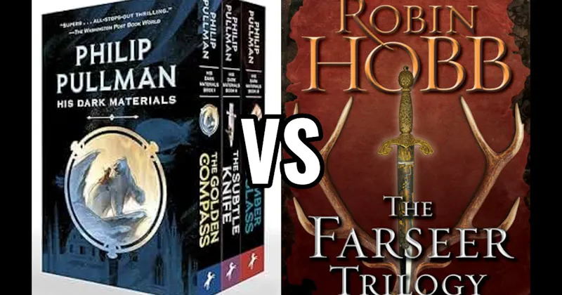 His Dark Materials vs. The Farseer Trilogy