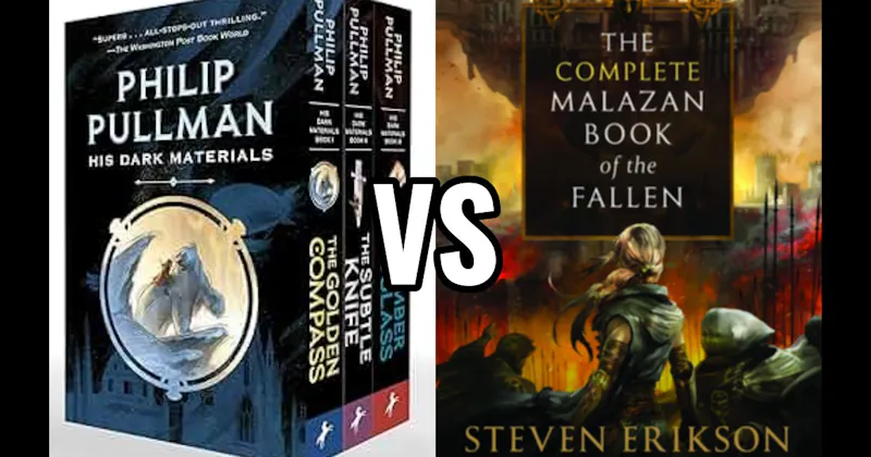 His Dark Materials vs. The Malazan Book of the Fallen
