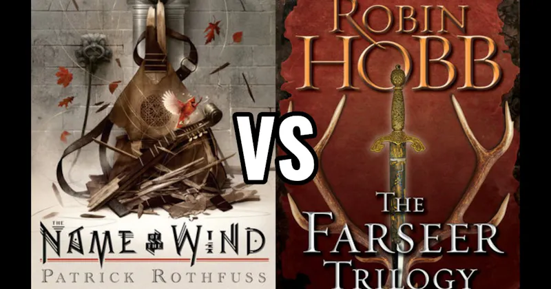 The Farseer Trilogy vs. The Name of the Wind (The Kingkiller Chronicle)