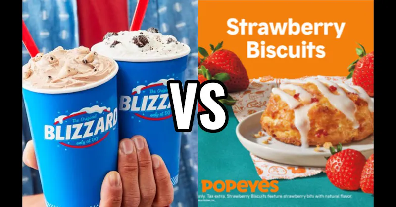 Dairy Queen Blizzard  vs. Popeyes Strawberry Biscuit
