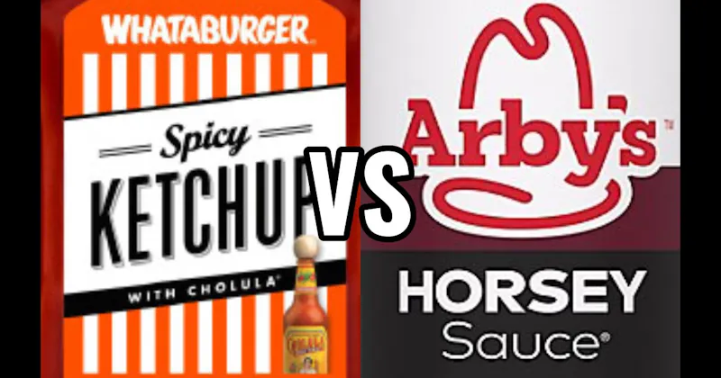 Arby’s Horsey Sauce (Arby’s) vs. Whataburger Spicy Ketchup (Whataburger)