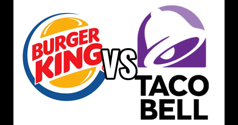 Burger King vs. Taco Bell